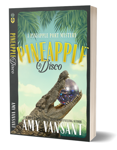 Pineapple Disco: A Pineapple Port Mystery: Book Six (Pineapple Port Mysteries 6)