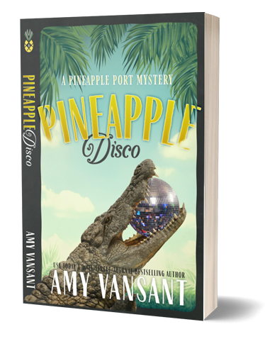 Pineapple Disco: A Pineapple Port Mystery: Book Six (Pineapple Port Mysteries 6)